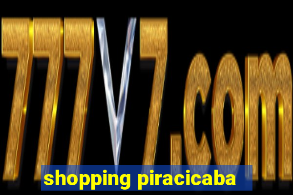 shopping piracicaba - brmalls